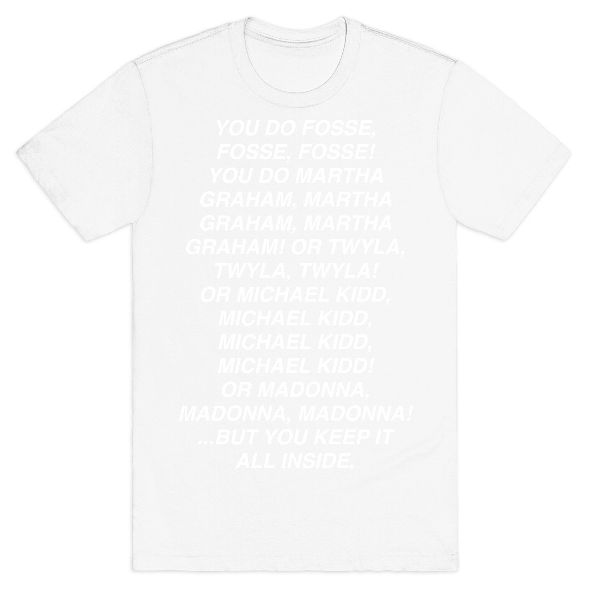 You Do Fosse Fosse Fosse T-Shirt